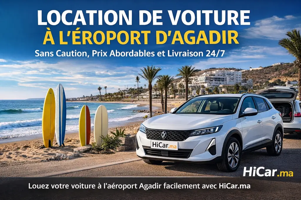 Location voiture Agadir aéroport sans caution prix pas cher livraison 24/7 HiCar.ma